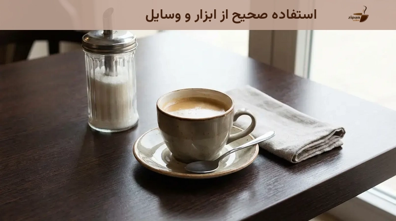 استفاده صحیح از ابزار و وسایل استفاده صحیح از ابزار و وسایل